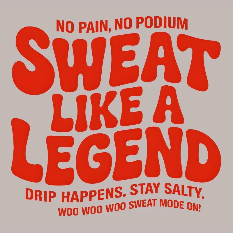 Sweat Like A Legend