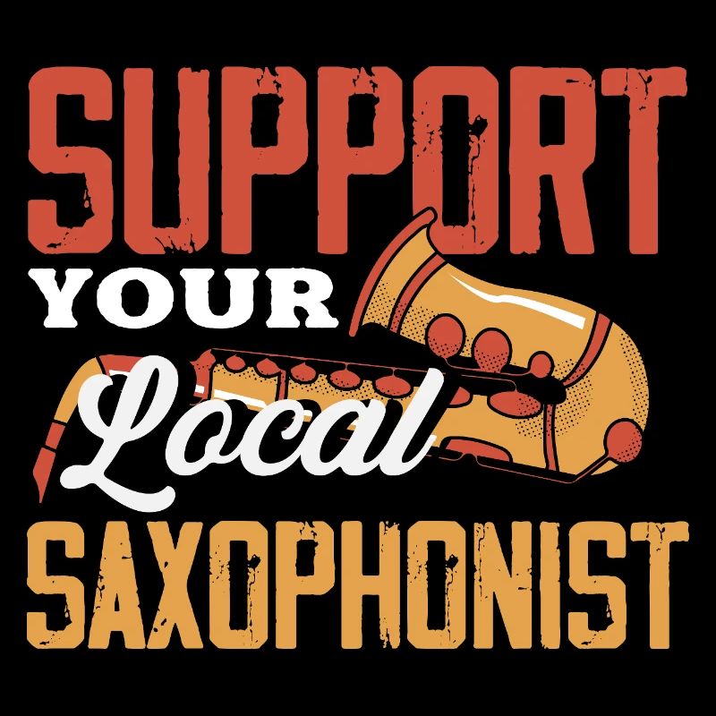 Support Your Local Saxophonist Jazz