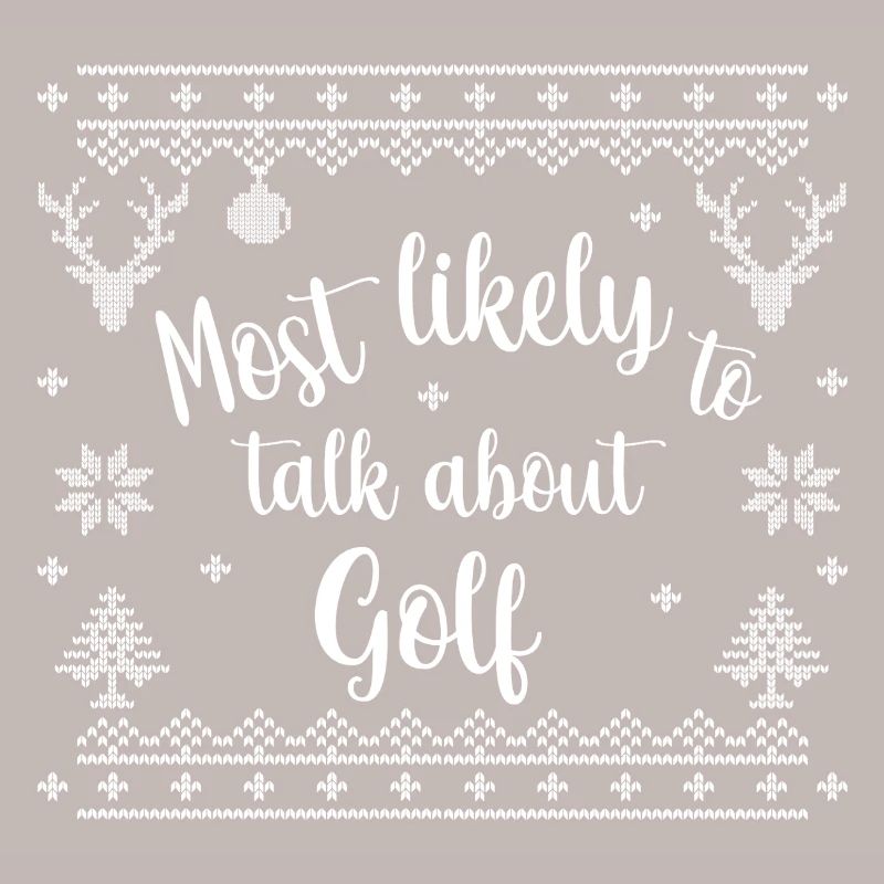 Most likely to talk about Golf