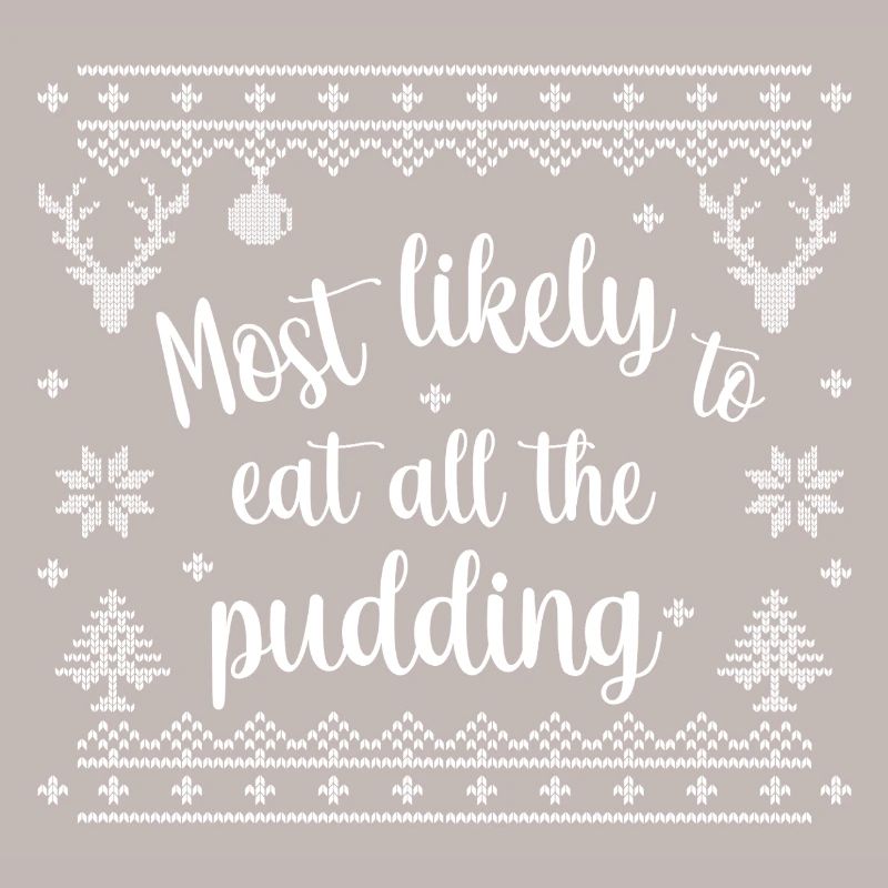 Le plus susceptible de manger tout le pudding