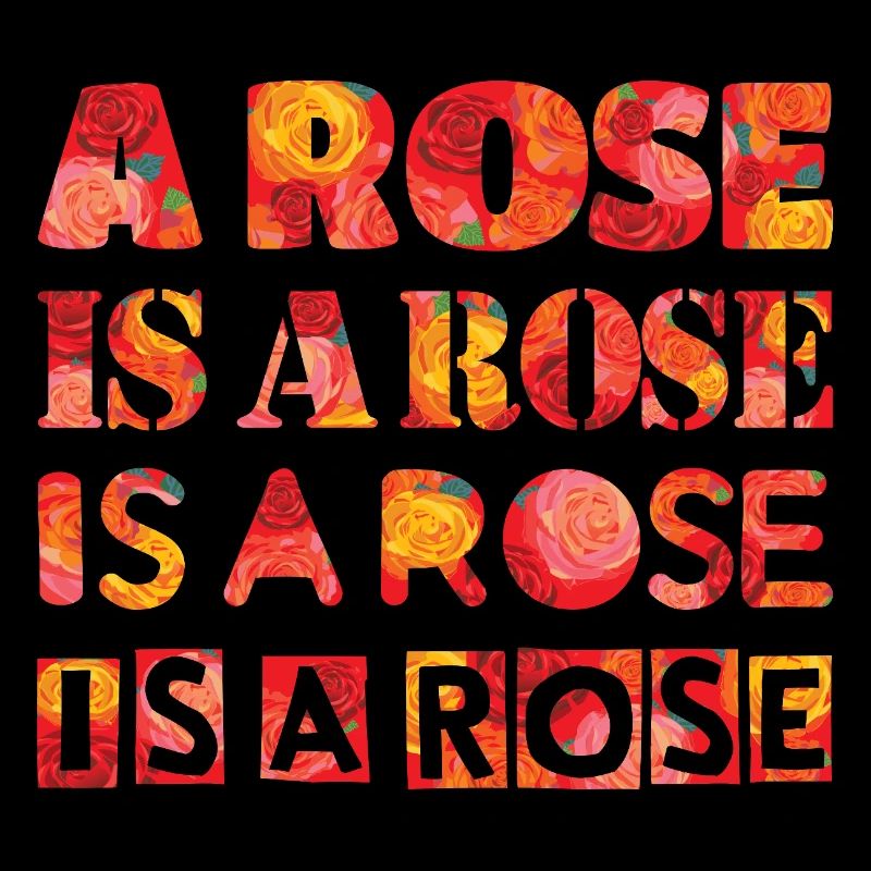 Rose is a rose is a rose is a rose