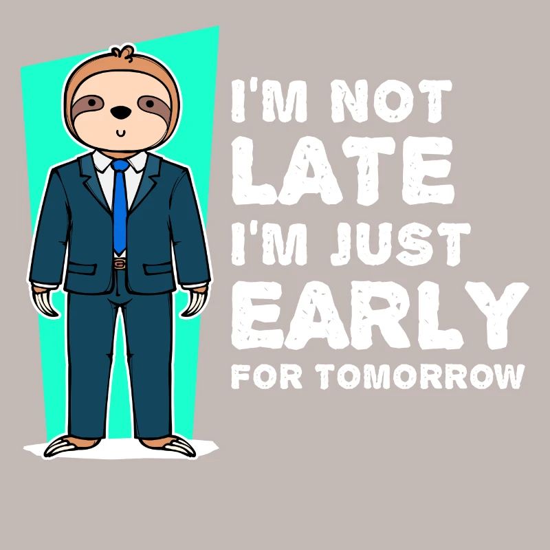 Sloth Mammals Humorous Statement Slow