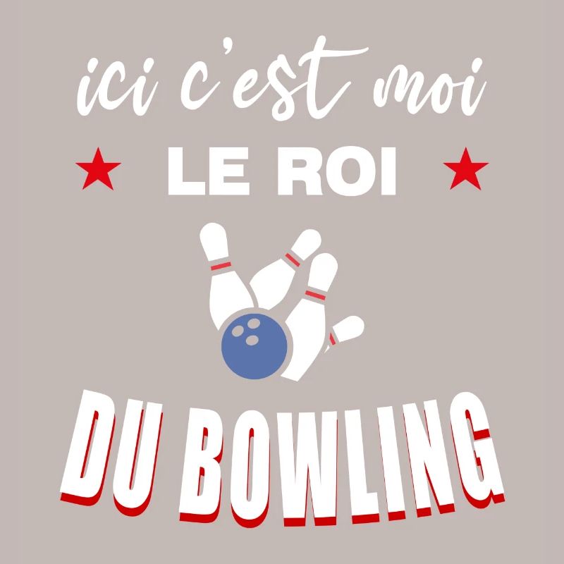 C'est Moi Le Roi du Bowling