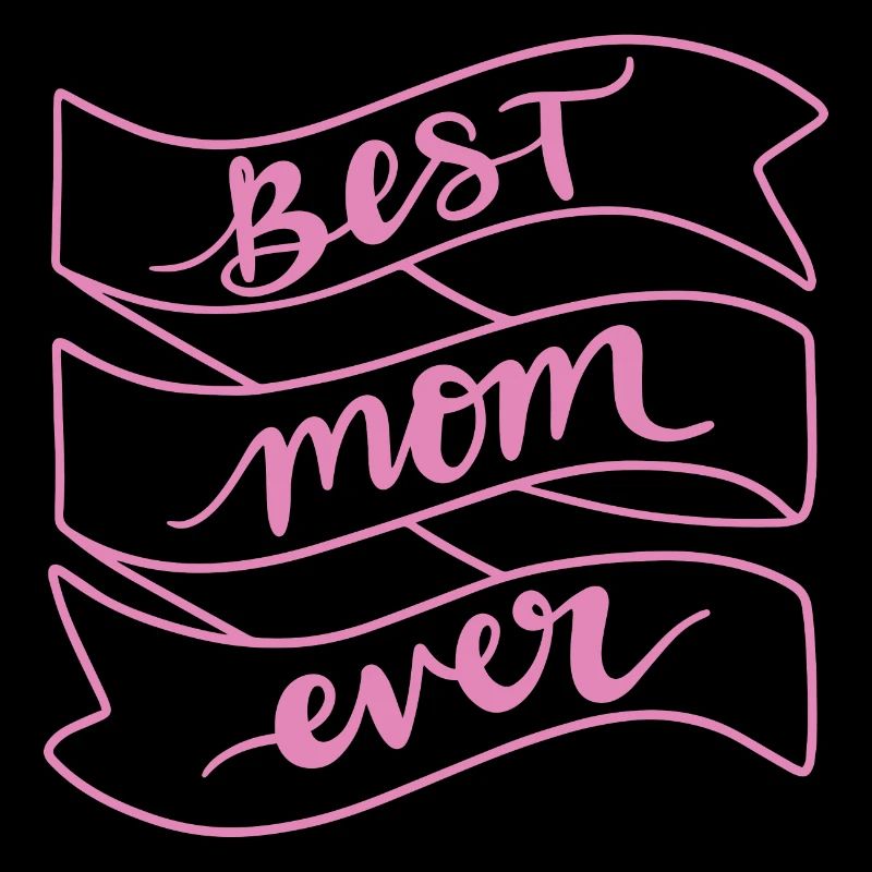 Best Mom Ever