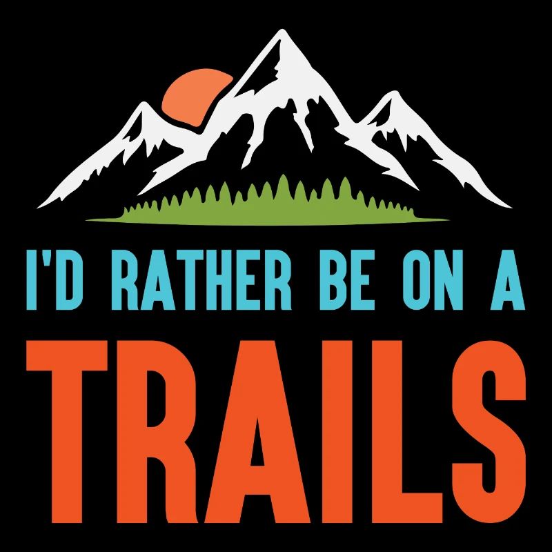 Mountains - I'd Rather Be on a Trail