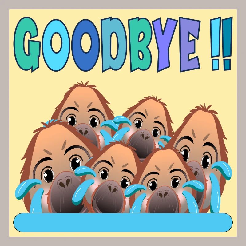 ADIEU ÉQUIPE GOODBYE MONKEY