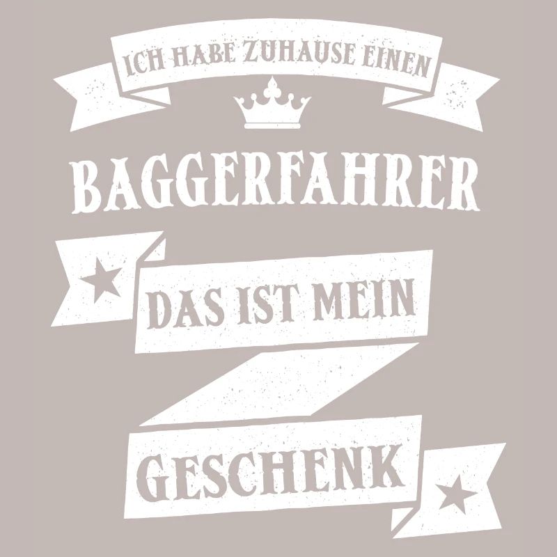 Lustiger Baggerfahrer Bagger Beruf Spruch