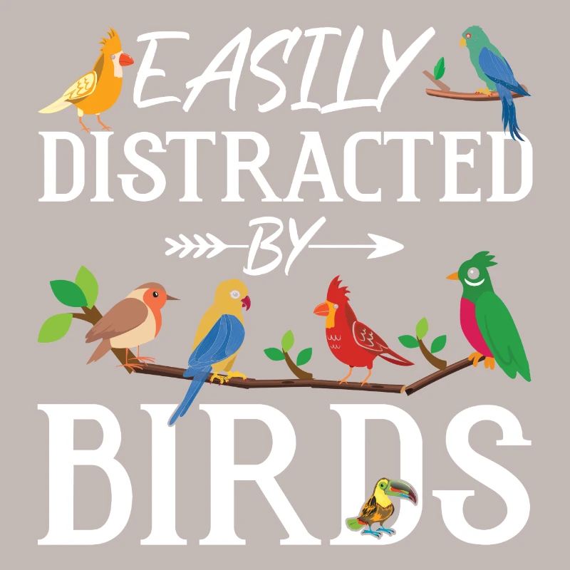 Easily Distracted by Birds