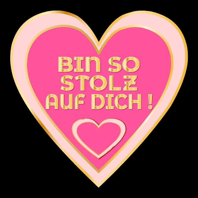 STOLZ AUF DICH - HERZ