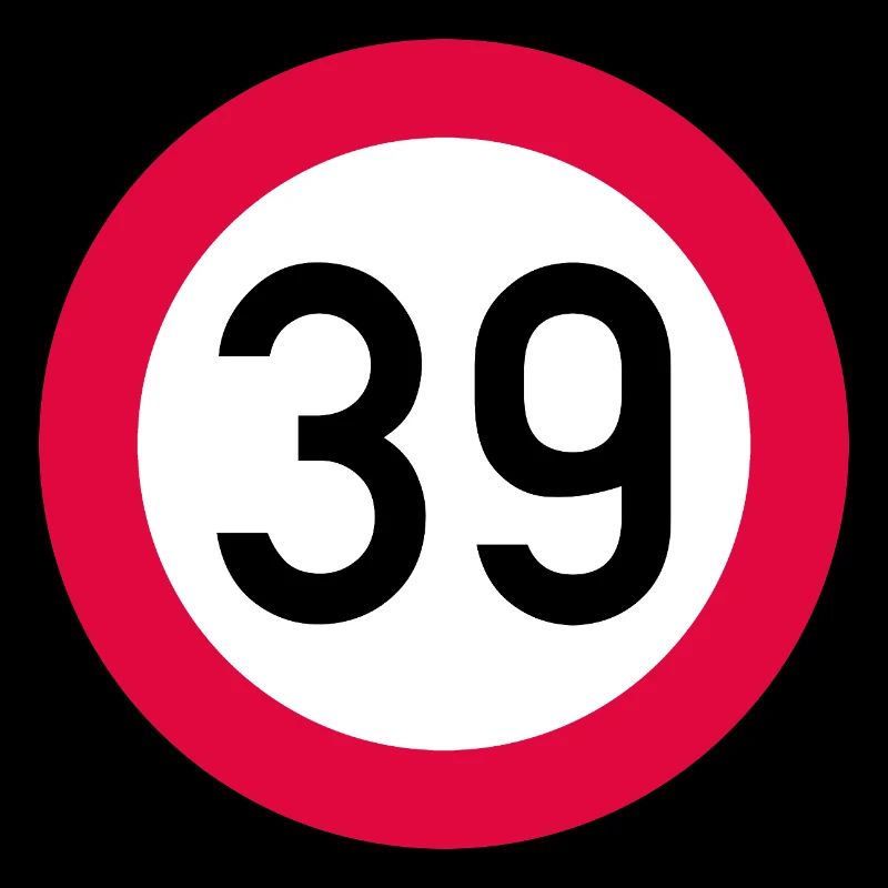 39e anniversaire Attention ! Panneau de signalisation 39 Km/h