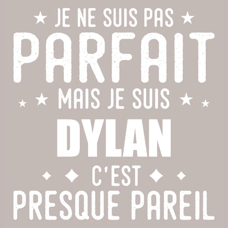 Dylan: authentic, imperfect, top, perfection