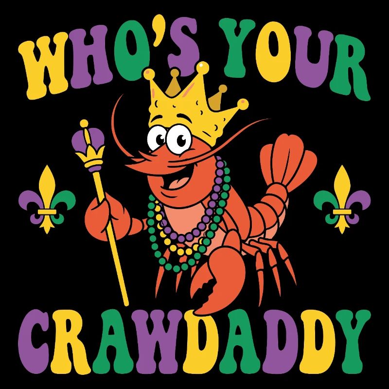 Wer ist dein Crawdaddy Lustiger Mardi Gras