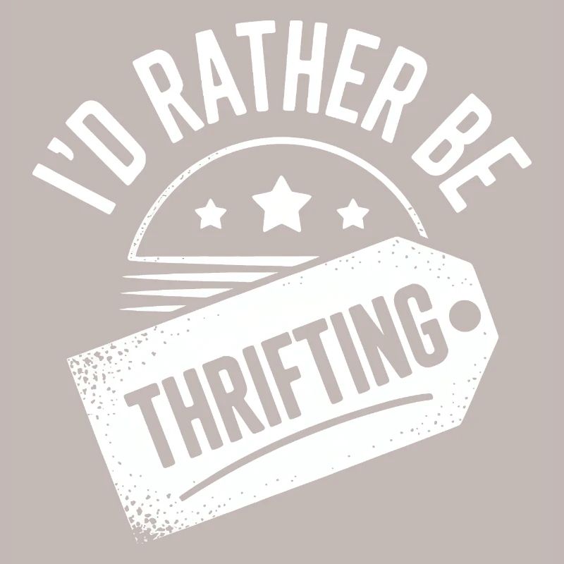 I'd Rather Be Thrifting