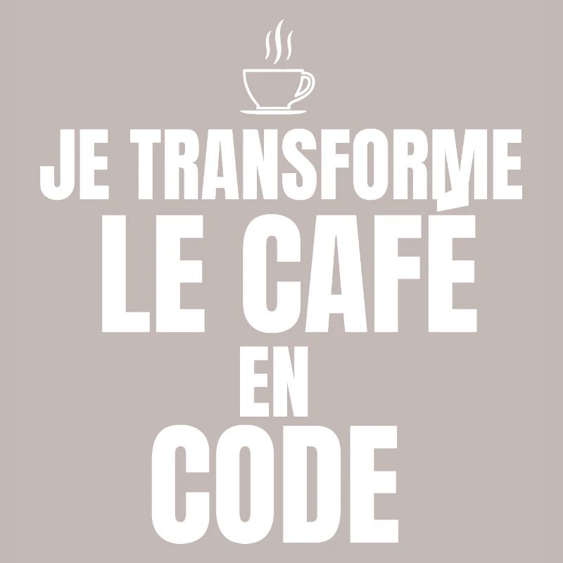 Je transforme le café en code