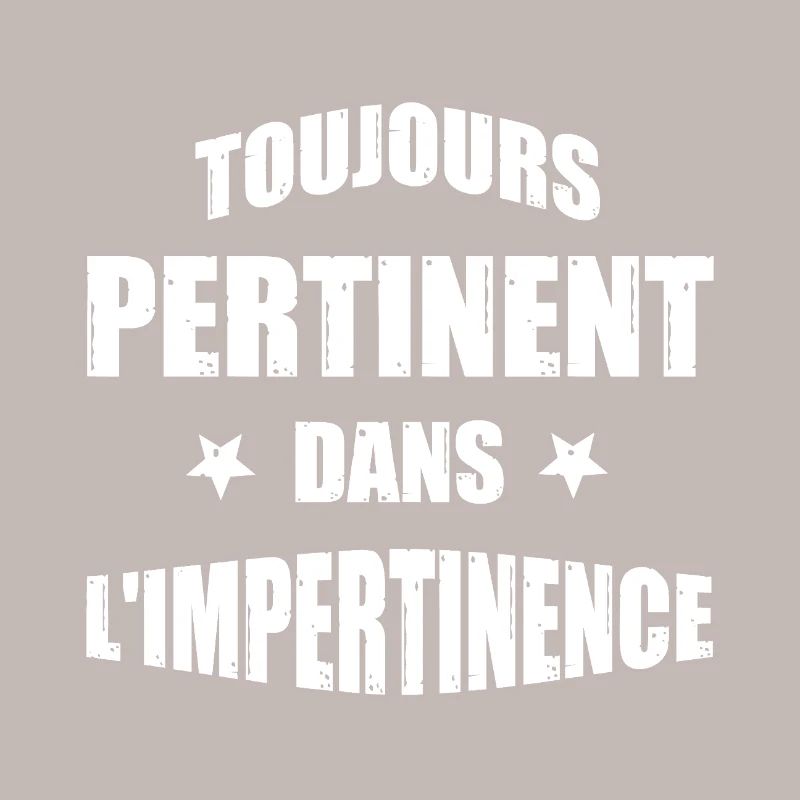 ALWAYS RELEVANT IN IMPERTINENCE!