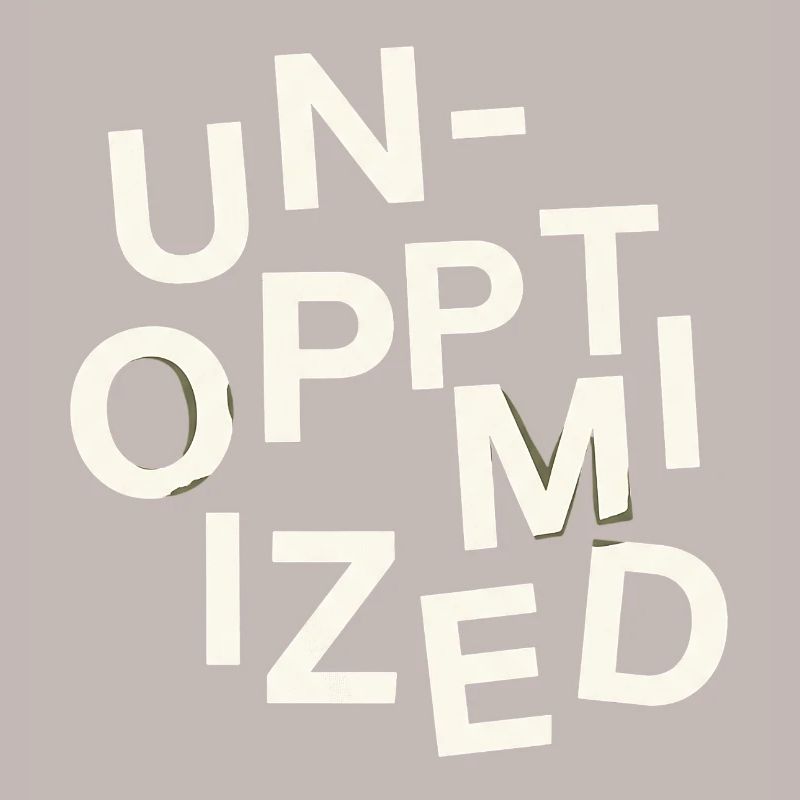 Unoptimized Original