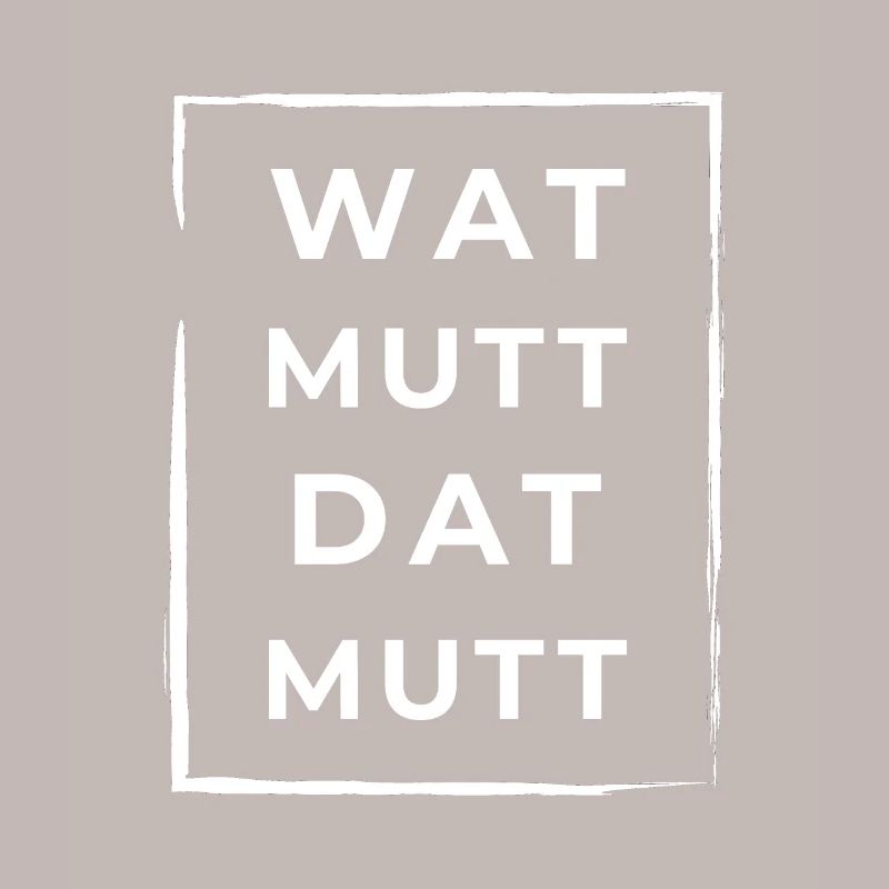 Wat Mutt Dat Mutt Low German North German