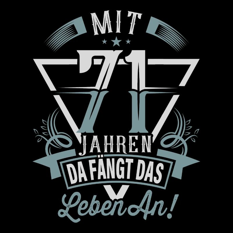 71. Geburtstag Da Fängt Das Leben An