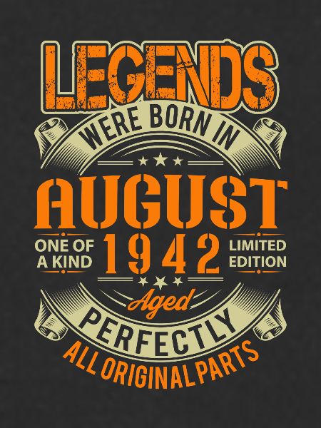 1942 August Birthday Legend
