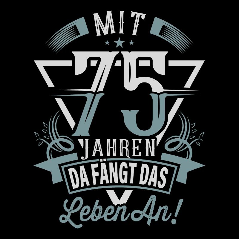 75. Geburtstag Da Fängt Das Leben An