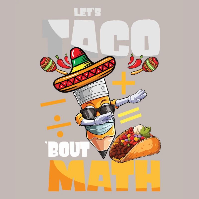 Let’s Taco Bout Professeur de mathématiques