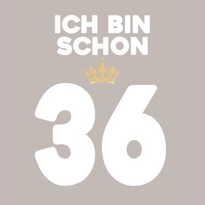 36. Geburtstag Geschenk - 36 Jahre mit Krone