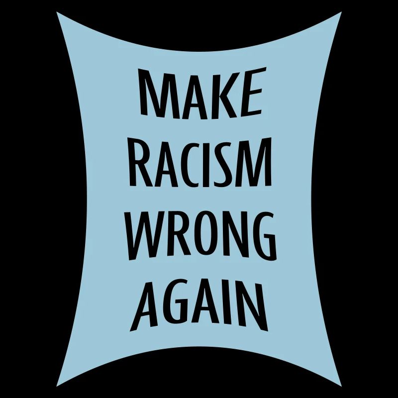 make racism wrong again