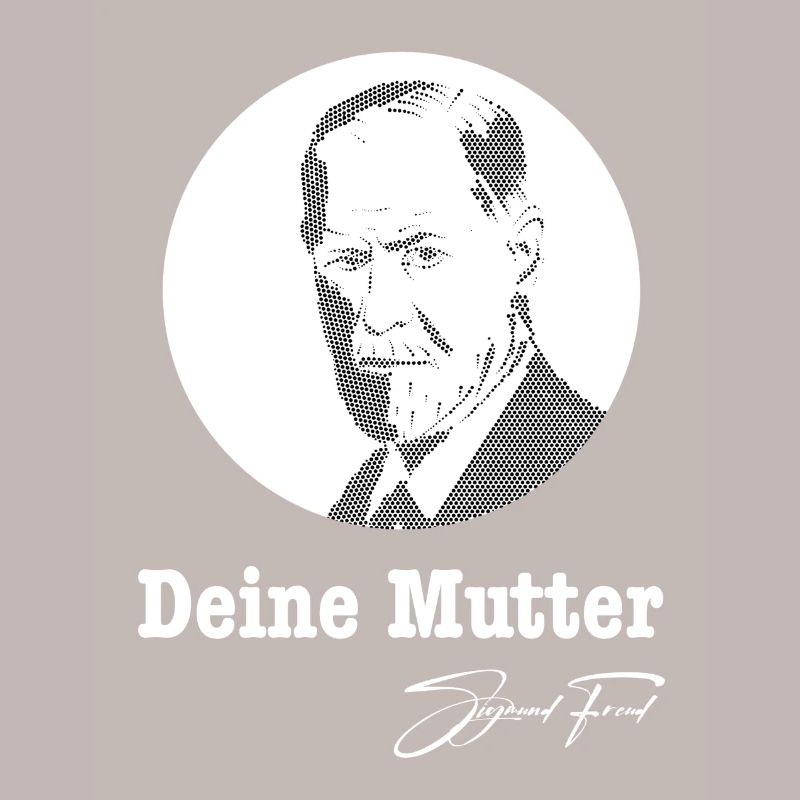 Deine Mutter Sigmund Freud