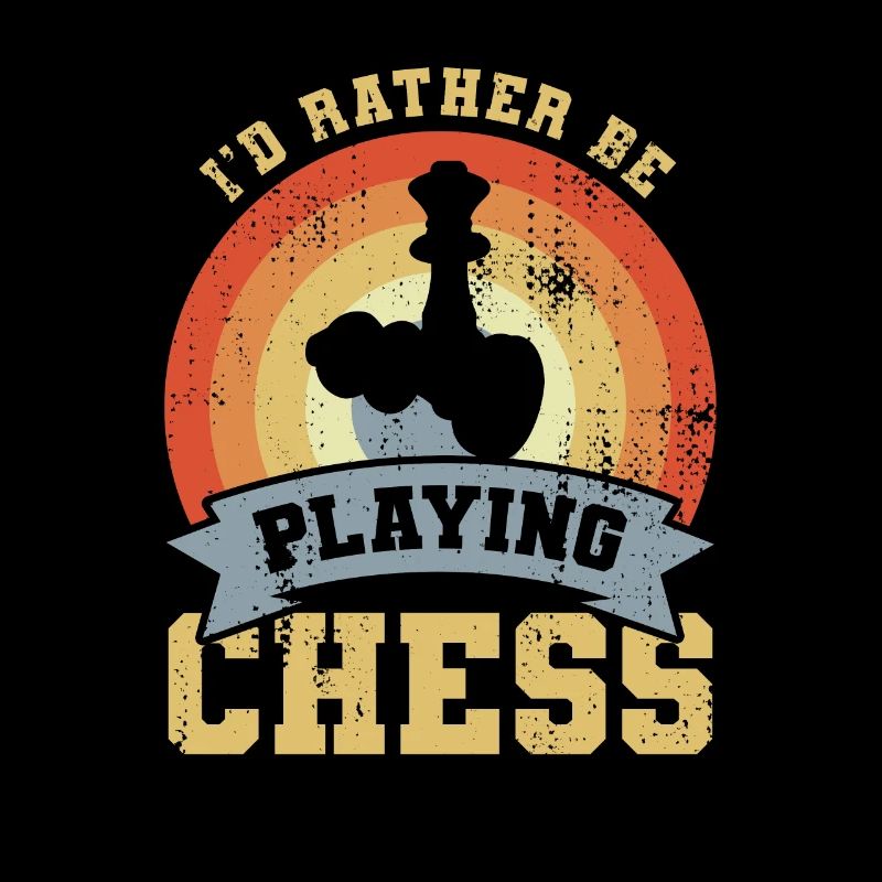 I'd Rather Be Playing Chess