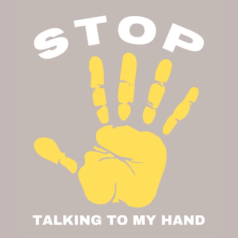 Stop Parle à ma main- Design de main drôle