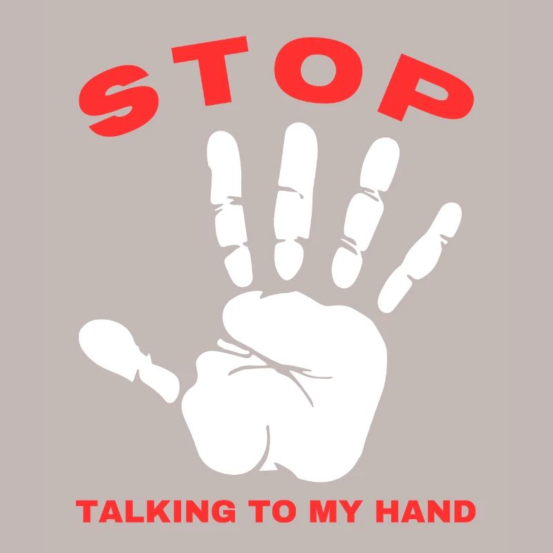Stop Parle à ma main- Design de main drôle