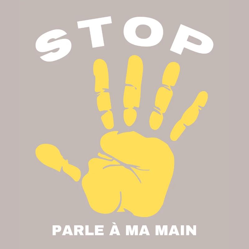 Stop Parle à ma main- Design de main drôle