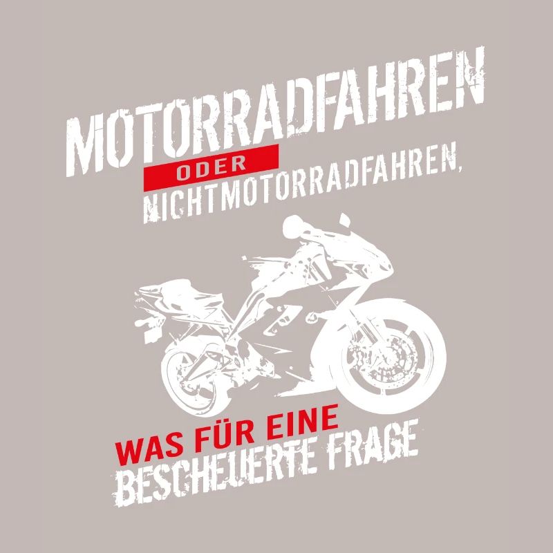 Motorradfahren oder Nichtmotorradfahren...