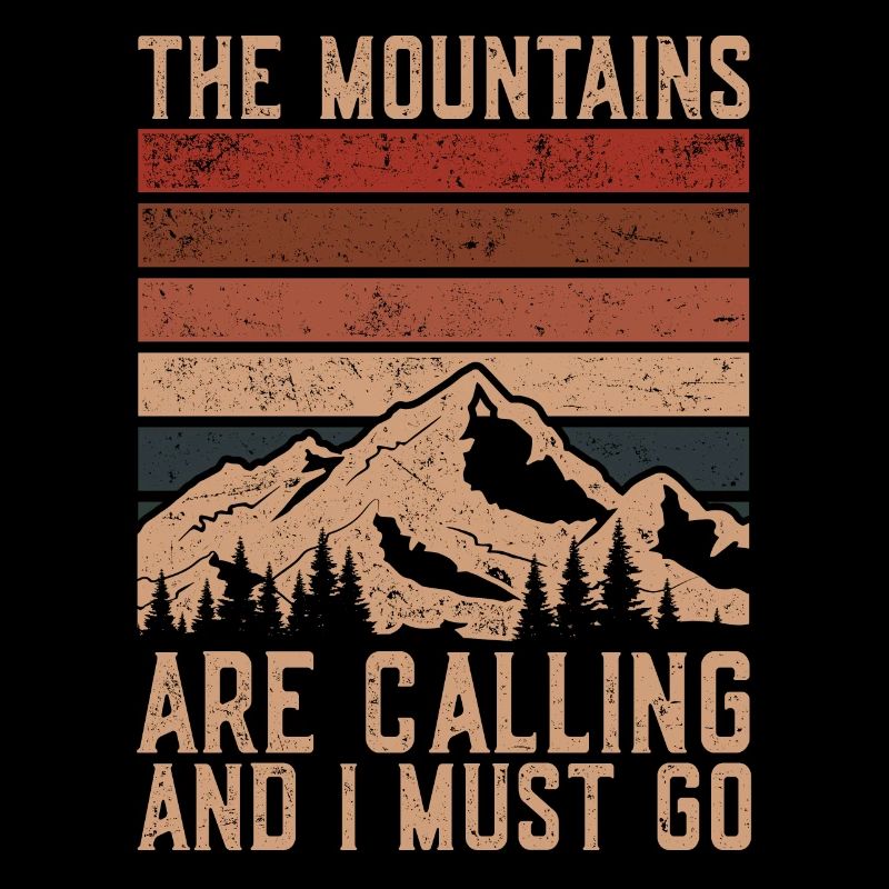 The Mountains Are Calling Hiking Mountains Gift