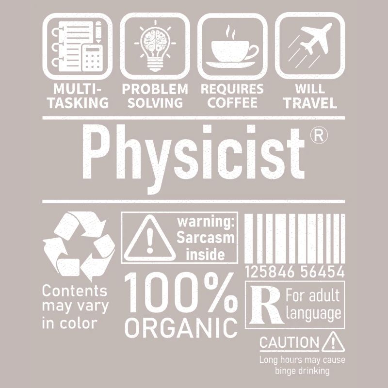 Physicist Specialist multi tasking problem solving