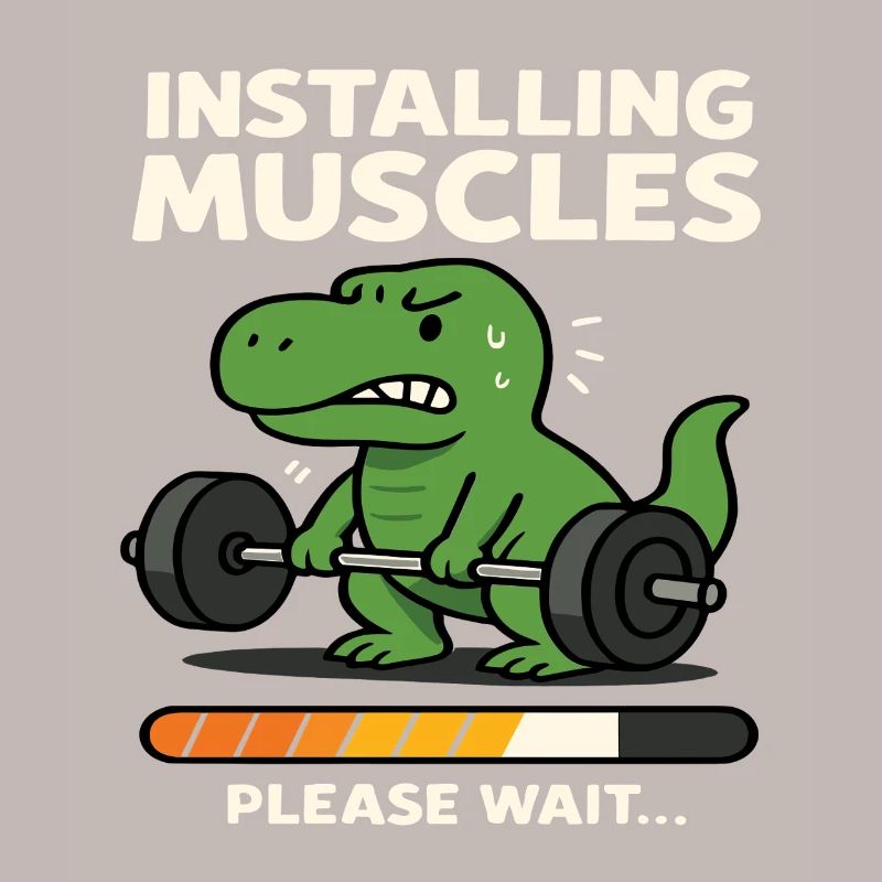 Installing Muscles Please Wait Funny Dinosaurus