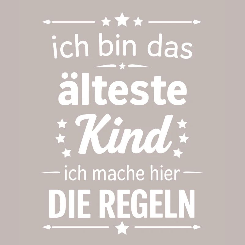 Ich bin das älteste Kind mache hier die Regeln