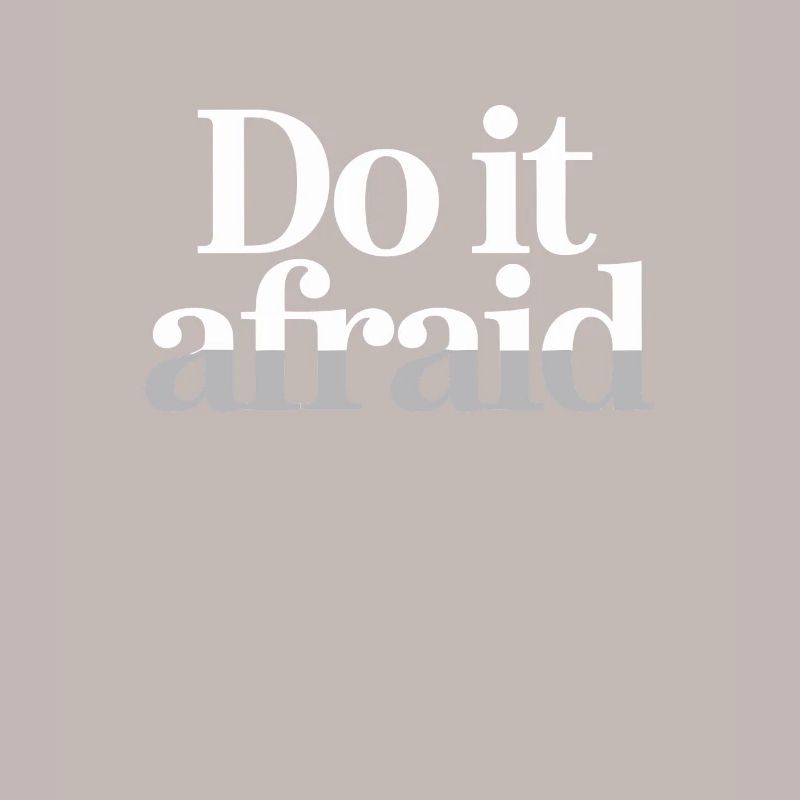 Do It Afraid Courage Development Motivation