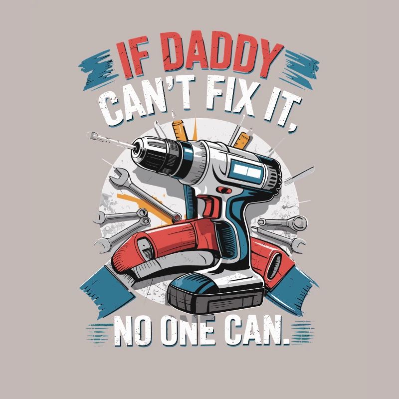 If daddy can't fix it, no one can