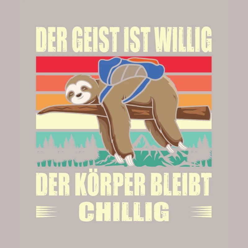 Der Geist Ist Willig Der Körper Bleibt Chillig 