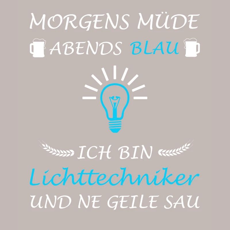 Lichttechniker Lichttechnik Spruch Lichtdesigner