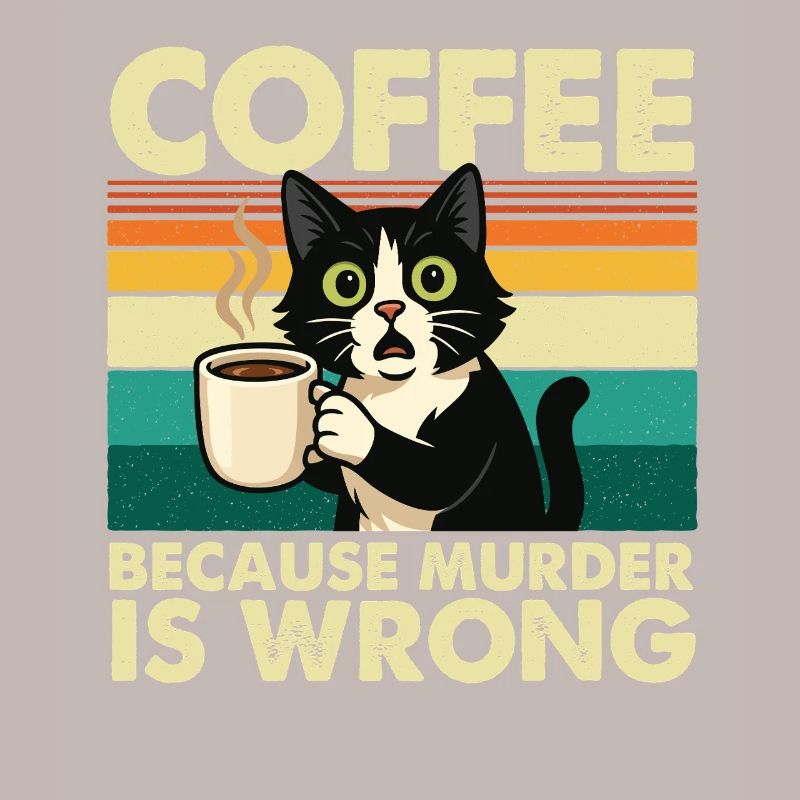 Coffee Because Murder Is Wrong Sarcastic