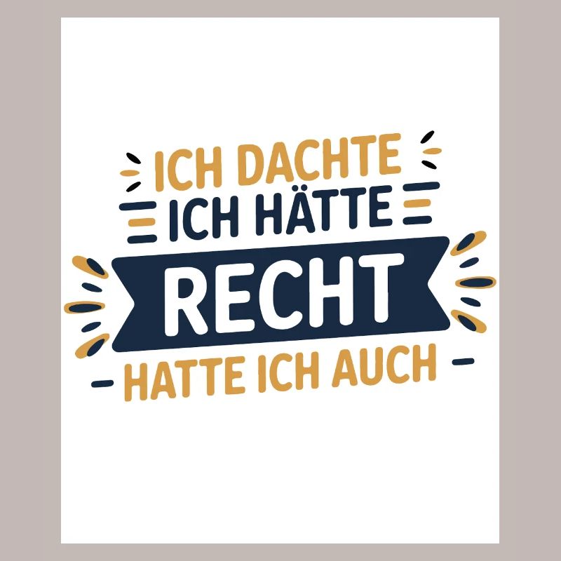 Je pensais que j’avais raison – je l’étais !