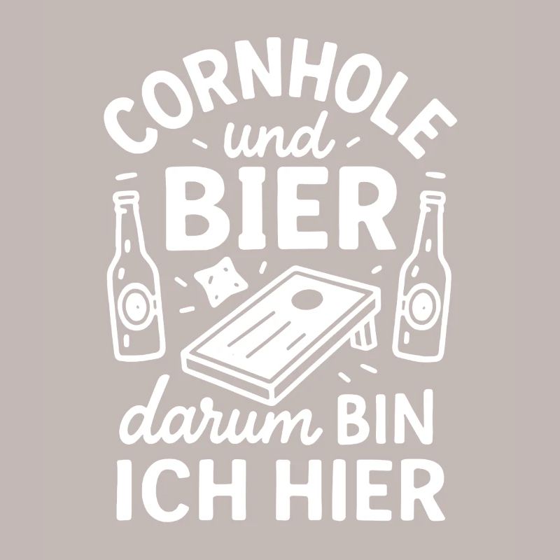 Cornhole and Beer - That's Why I'm Here