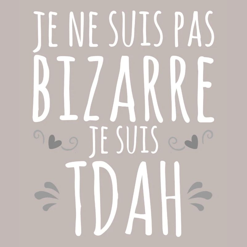 Je suis TDAH - Hyperactif Hyperactivité impulsif