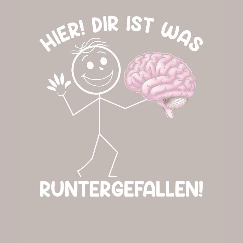 Hier Dir Ist Was Runtergefallen Sarkastischer