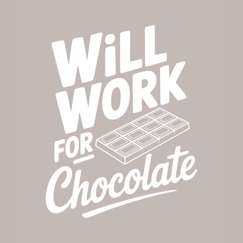Will Work for Chocolate