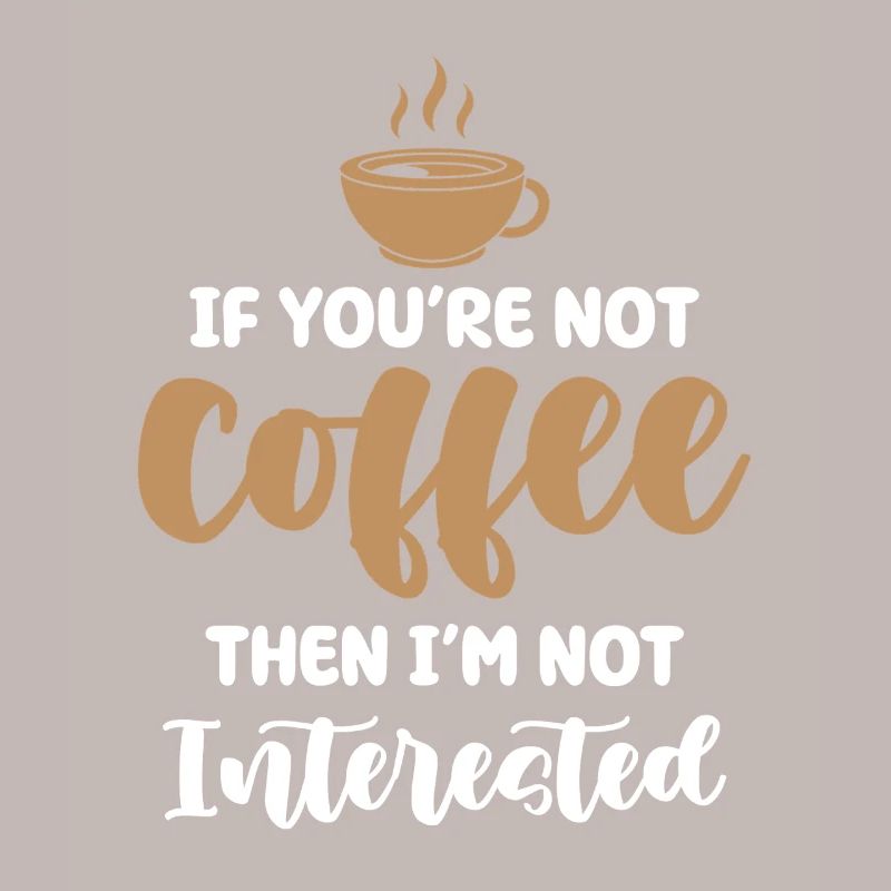 Coffee or no interest
