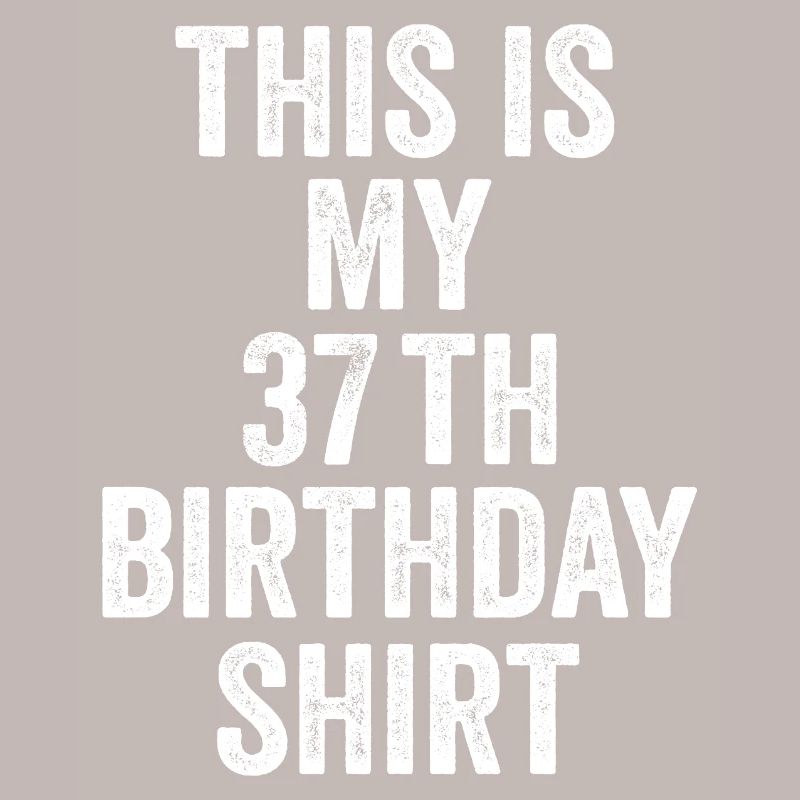 37. Geburtstag, 37. Geburtstagsgeschenk – 37. Geburtstagsgeschenk
