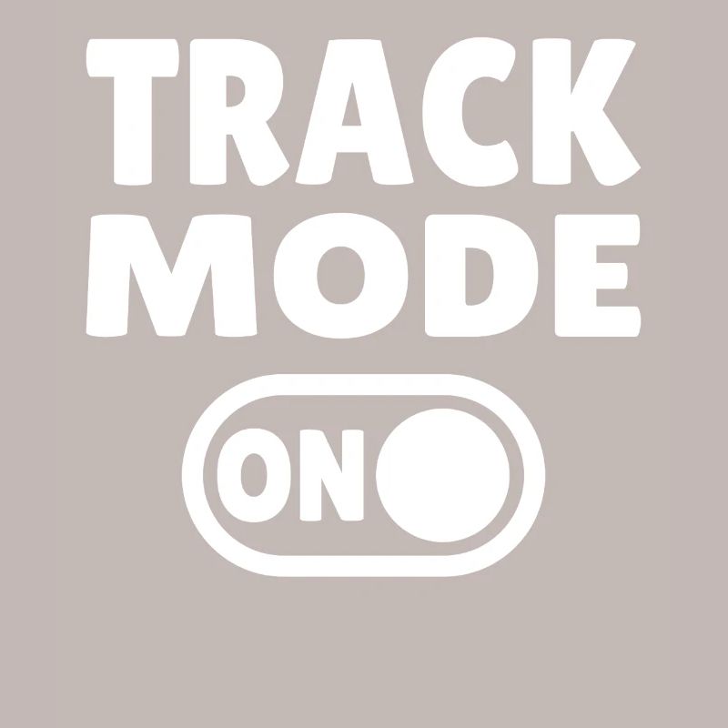 Track Mode On – Focus on Speed